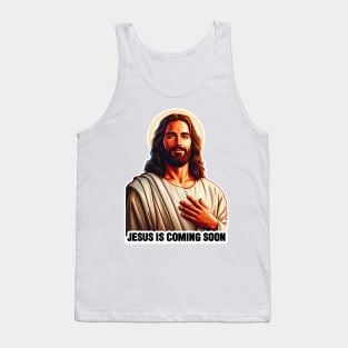 Jesus Christ is coming soon BRB Tank Top